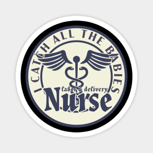 Labor and Delivery Nurse Magnet