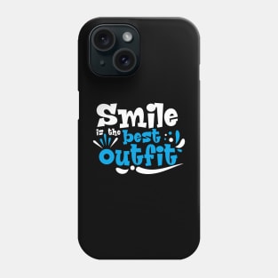 Smile is the best outfit Phone Case