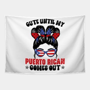 Funny Cute Until My Puerto Rican Comes Out Puerto Rican tees Tapestry