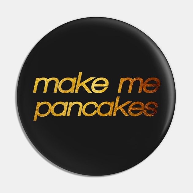 Make me pancakes! I'm hungry! Trendy foodie Pin by BitterBaubles