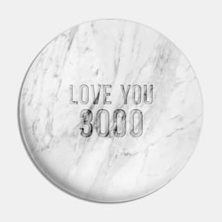 Love You 3000 Marble Pin