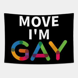 Move I'm Gay Tapestry