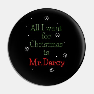 All I Want For Christmas is Mr Darcy Pin