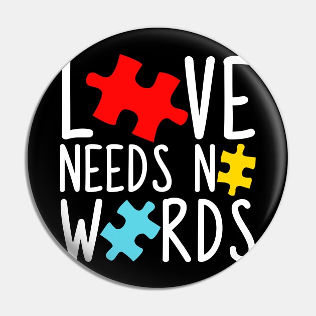 Love Needs No Words - Autism Awareness Pin by fromherotozero