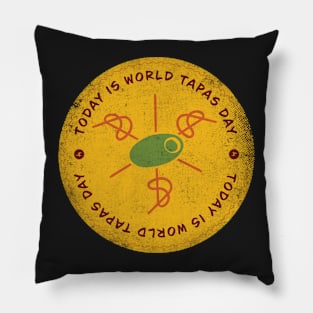 Today is World Tapas Day Badge Pillow