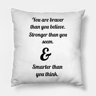 Brave smart and strong Pillow