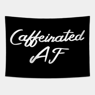 Caffeinated AF, Funny Coffee Drinker Slogan Tapestry