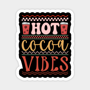 Hot Cocoa Vibes Magnet