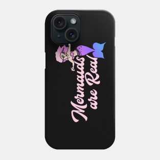 Mermaids are real Phone Case