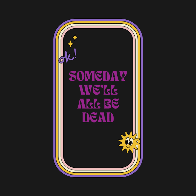 Existential Dread Quote by Akima Designs