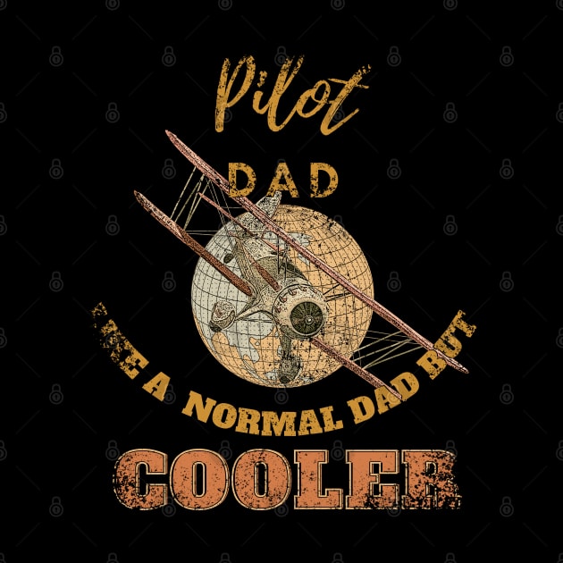 pilot dad like a normal dad but cooler by GraphGeek