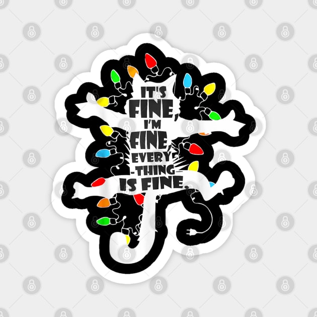 Its Fine Im Fine Everything Is Fine Christmas Magnet by rhazi mode plagget