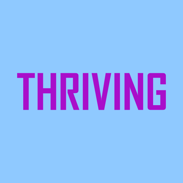 Thriving by thedesignleague