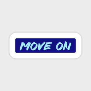 Move on Magnet