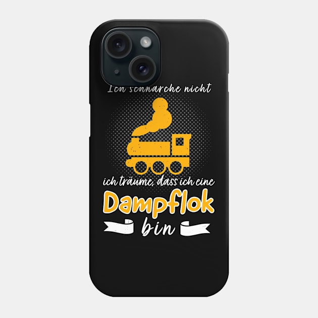 Eisenbahn Dapflok schnarchen Lokführer Eisenbahner Phone Case by Foxxy Merch