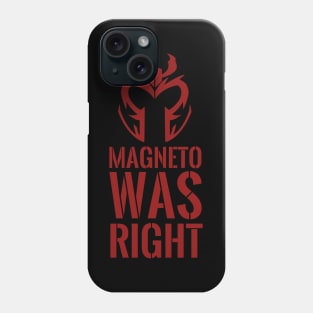 Magneto was right Phone Case