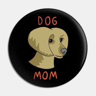 Dog Mom - Funny Dog Karen Meme Pin