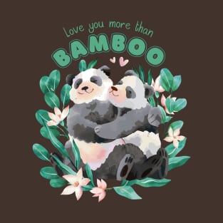 Love You More Panda Hugs T-Shirt