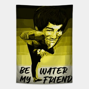 Bruce Lee be water my friend Tapestry