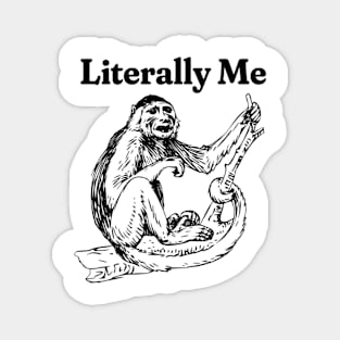 Monkey Funny T-Shirt, Literally Me Funny Shirt, Oddly Specific Shirt, Funny Meme Shirt, Monkey Meme Shirt, Y2K 2000'S Shirt, Parody Shirt Magnet