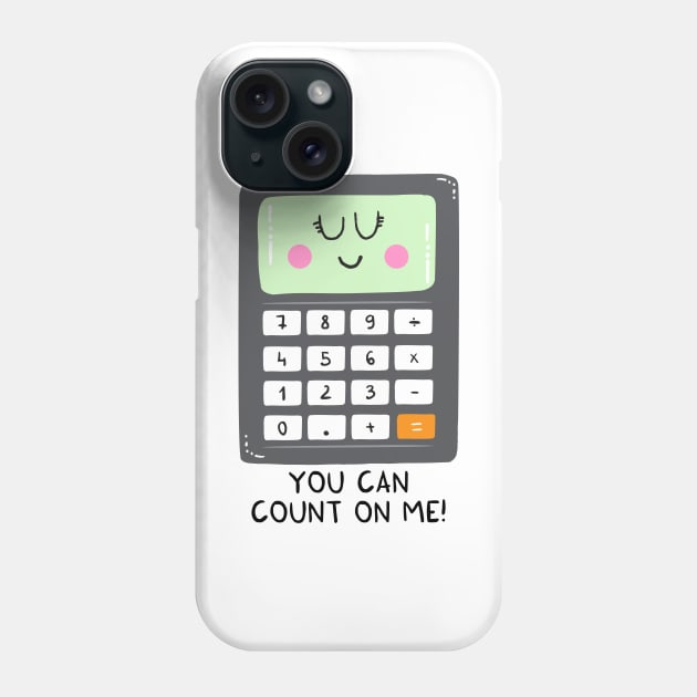 You can count on me Phone Case by adrianserghie