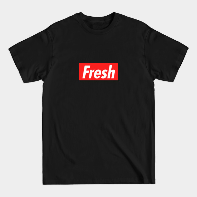 Disover Fresh - Fresh - T-Shirt