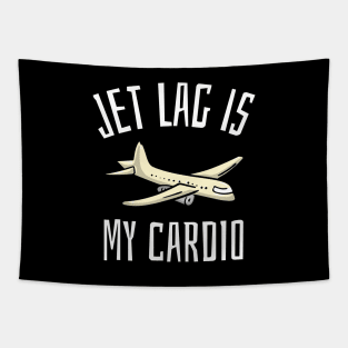 jet lag is my cardio Tapestry