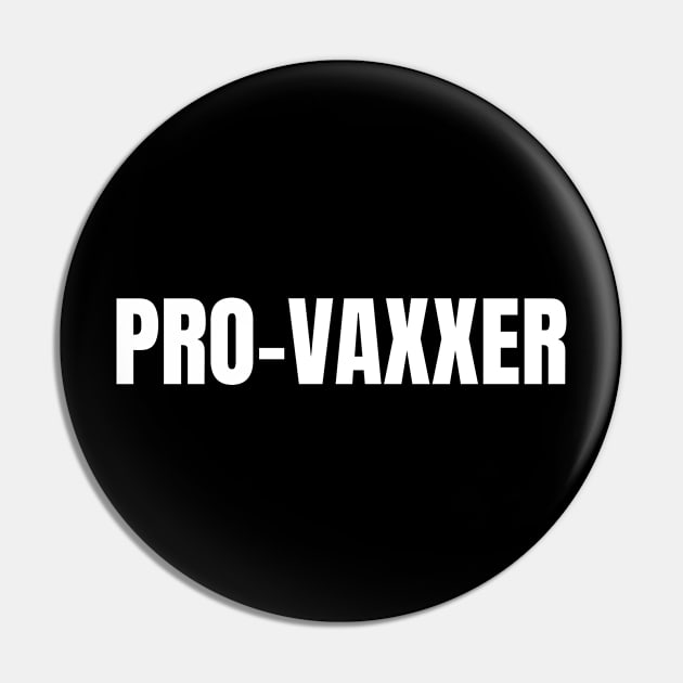 Pro Vaxxer Pin by Arts-lf