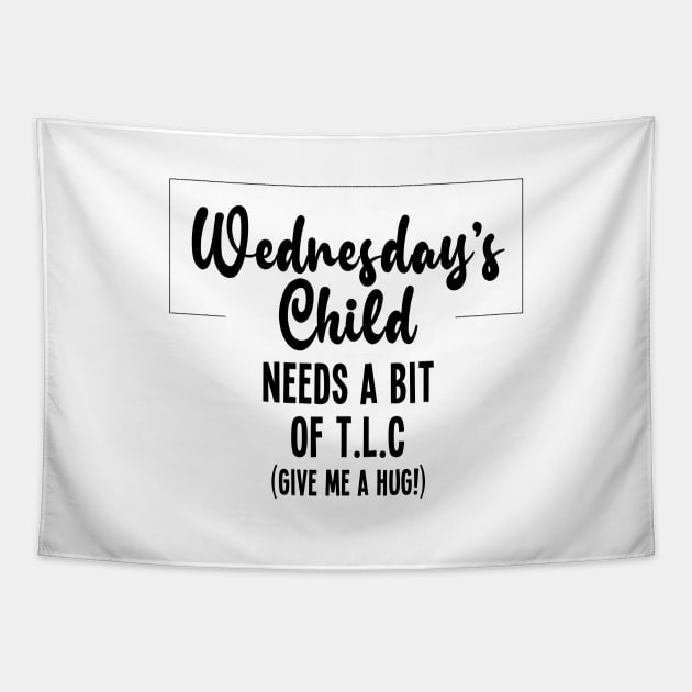 Wednesday's Child Wants A Hug Tapestry by VicEllisArt