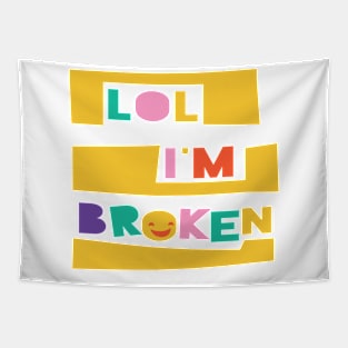 LOL I'm Broken Tapestry