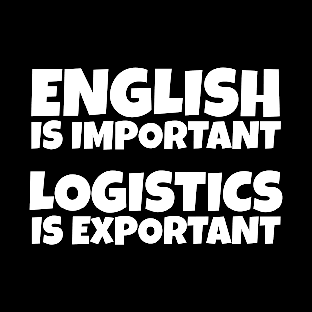 English Is Important While Logistics Is An by Pirino