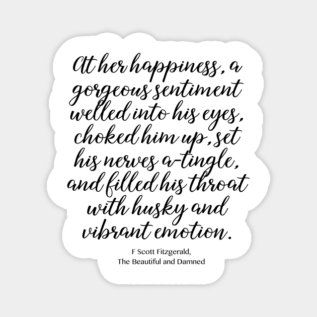 At her happiness - F Scott Fitzgerald quote Magnet by peggieprints