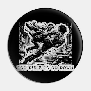 Vintage Martial Arts Movie Poster T-Shirt - Too Dumb To Go Down - Urban Fighter Tee Pin