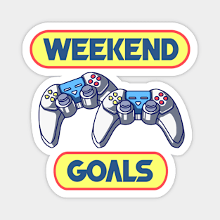 Weekend goals Magnet