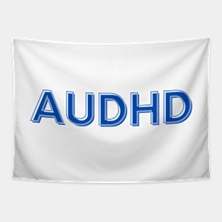 Autistic and ADHD is AuDHD Tapestry