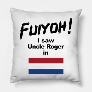 Uncle Roger World Tour - Fuiyoh - I saw Uncle Roger in Netherland Pillow