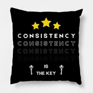 Consistency is the key motivational saying Pillow