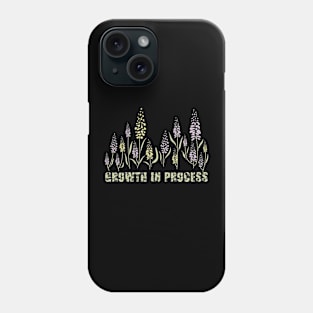 Growth in process Phone Case