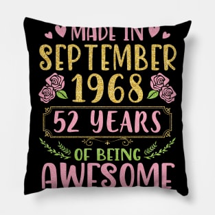 Made In September 1968 Happy Birthday 52 Years Of Being Awesome To Me You Nana Mom Daughter Pillow