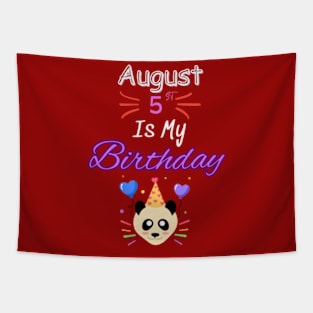 August 5 st is my birthday Tapestry