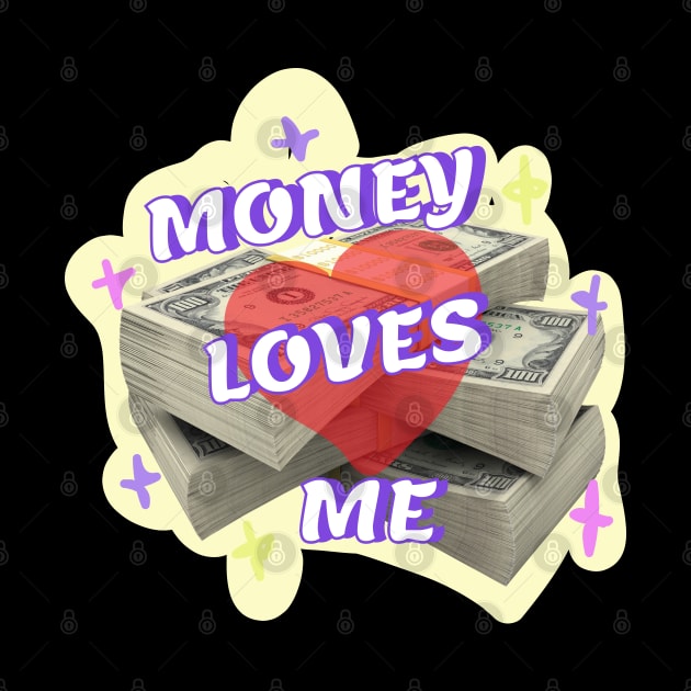 Money loves me law of attraction by 4wardlabel