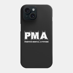 PMA Positive Mental Attitude Metal Hardcore Punk Phone Case