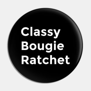 Classy, Bougie, Ratchet Pin