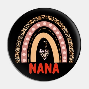 Nana Funny Gift Leopard Rainbow Design Pin