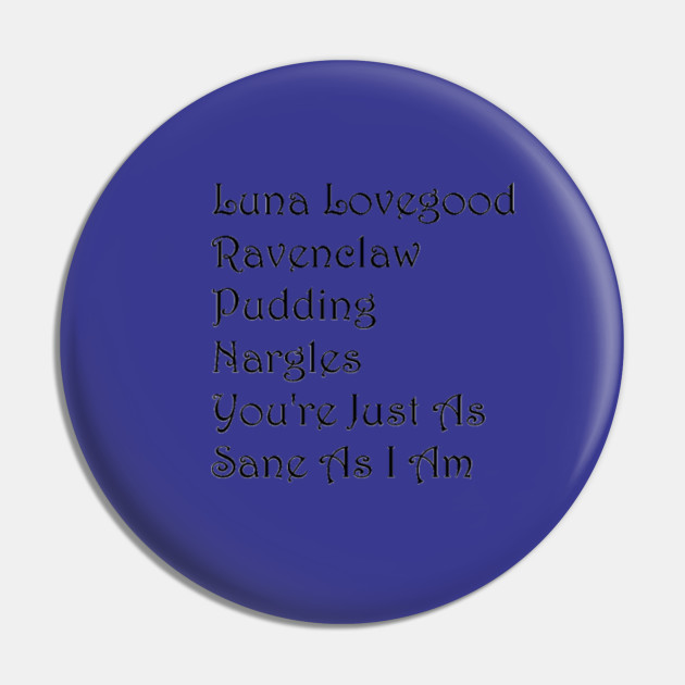 Luna Lovegood Aesthetics Luna Lovegood Pin Teepublic