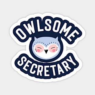 Owlsome Secretary Pun - Funny Gift Idea Magnet