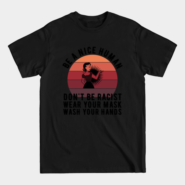 Discover Be a nice human - Wash your hands - Be A Nice Human - T-Shirt