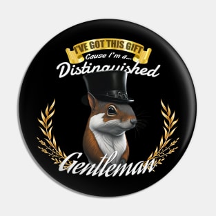 The Distinguished Squirel Gentleman Pin