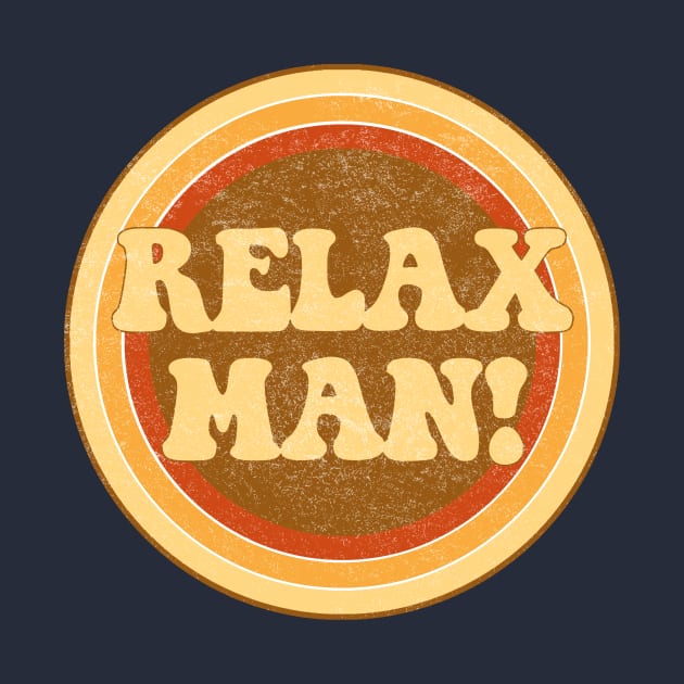 Relax Man! by ZeroRetroStyle