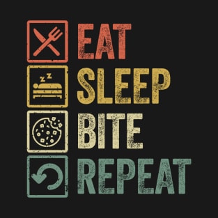 Funny eat sleep Bite repeat retro vintage gift idea T-Shirt